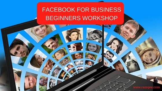 Facebook for Business - Beginners Workshop